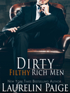 Cover image for Dirty Filthy Rich Men